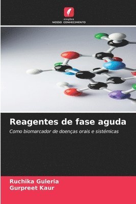 Ruchika Guleria, Gurpreet Kaur - Reagentes de fase aguda, Häftad