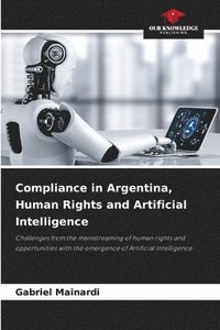 bokomslag Compliance in Argentina, Human Rights and Artificial Intelligence