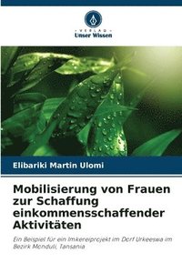 bokomslag Mobilisierung von Frauen zur Schaffung einkommensschaffender Aktivitten