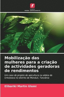 Mobilização das mulheres para a criação de actividades geradoras de rendimentos