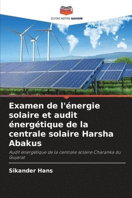 bokomslag Examen de l'nergie solaire et audit nergtique de la centrale solaire Harsha Abakus