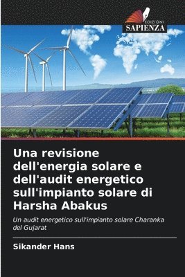 bokomslag Una revisione dell'energia solare e dell'audit energetico sull'impianto solare di Harsha Abakus