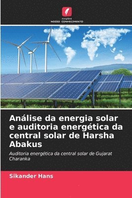Análise da energia solar e auditoria energética da central solar de Harsha Abakus 1