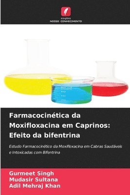 Gurmeet Singh, Mudasir Sultana, Adil Mehraj Khan - Farmacocinética da Moxifloxacina em Caprinos, Häftad