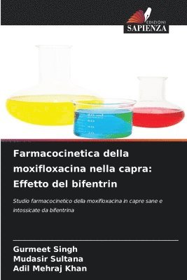 Gurmeet Singh, Mudasir Sultana, Adil Mehraj Khan - Farmacocinetica della moxifloxacina nella capra, Häftad
