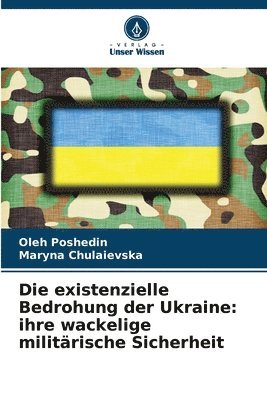 Die existenzielle Bedrohung der Ukraine 1