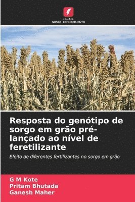 bokomslag Resposta do gentipo de sorgo em gro pr-lanado ao nvel de feretilizante