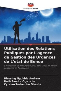 bokomslag Utilisation des Relations Publiques par L'agence de Gestion des Urgences de L'etat de Benue