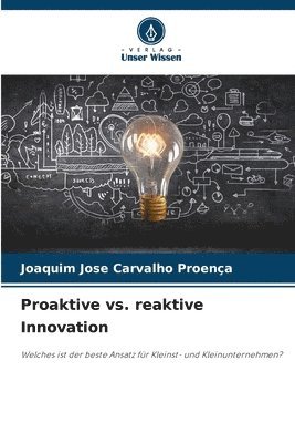 bokomslag Proaktive vs. reaktive Innovation