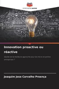 bokomslag Innovation proactive ou ractive