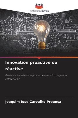 Innovation proactive ou réactive