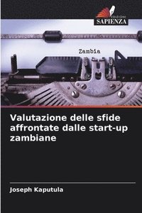 bokomslag Valutazione delle sfide affrontate dalle start-up zambiane