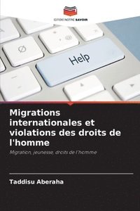 bokomslag Migrations internationales et violations des droits de l'homme