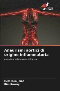 bokomslag Aneurismi aortici di origine infiammatoria