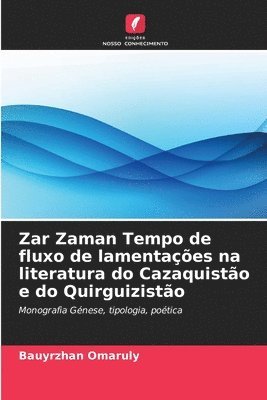 bokomslag Zar Zaman Tempo de fluxo de lamentaes na literatura do Cazaquisto e do Quirguizisto