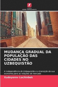 bokomslag Mudana Gradual Da Populao Das Cidades No Uzbequisto