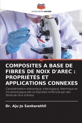 bokomslag Composites a Base de Fibres de Noix d'Arec