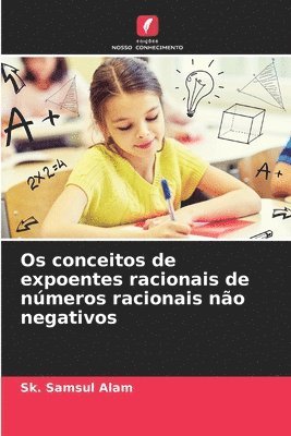 bokomslag Os conceitos de expoentes racionais de números racionais não negativos