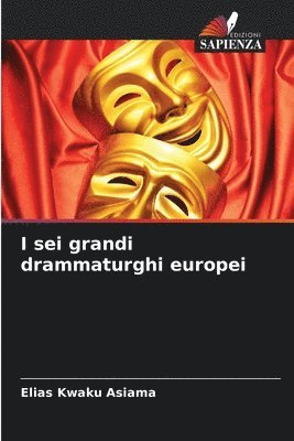 I sei grandi drammaturghi europei 1