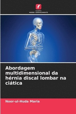 Noor-Ul-Huda Maria, Noor-ul-Huda Maria - Abordagem multidimensional da hérnia discal lombar na ciática, Häftad