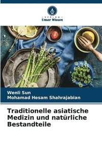 bokomslag Traditionelle asiatische Medizin und natrliche Bestandteile