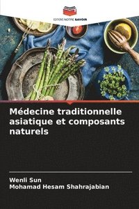 bokomslag Mdecine traditionnelle asiatique et composants naturels