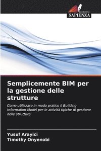 bokomslag Semplicemente BIM per la gestione delle strutture