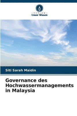 Siti Sarah Maidin - Governance des Hochwassermanagements in Malaysia, Häftad