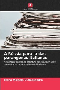 bokomslag A Rssia para l das parangonas italianas