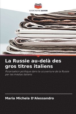 bokomslag La Russie au-del des gros titres italiens