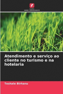bokomslag Atendimento e serviço ao cliente no turismo e na hotelaria