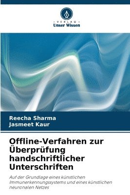 Reecha Sharma, Jasmeet Kaur - Offline-Verfahren zur Überprüfung handschriftlicher Unterschriften, Häftad