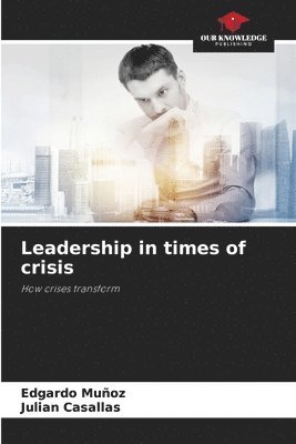 Edgardo Muñoz, Julian Casallas - Leadership in times of crisis, Häftad
