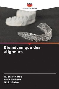 bokomslag Biomcanique des aligneurs