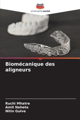 Biomcanique des aligneurs 1