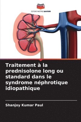 bokomslag Traitement à la prednisolone long ou standard dans le syndrome néphrotique idiopathique