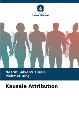 Nesrin Şalvarcı Türeli, Mehmet Dinç, Nesrin &#350;alvarc&#305; Türeli, Nesrin Salvarci Türeli, Nesrin ¿alvarc¿ Türeli - Kausale Attributıon, Häftad