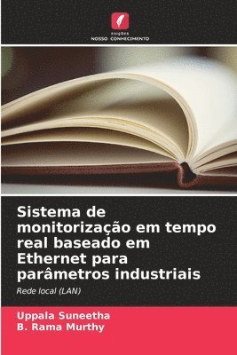 Sistema de monitorização em tempo real baseado em Ethernet para parâmetros industriais 1