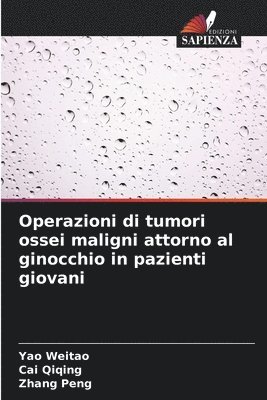 bokomslag Operazioni di tumori ossei maligni attorno al ginocchio in pazienti giovani