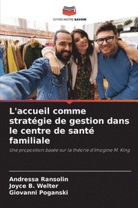 bokomslag L'accueil comme stratgie de gestion dans le centre de sant familiale