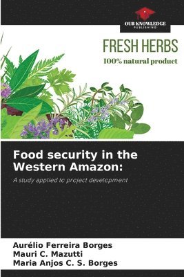 Food security in the Western Amazon 1