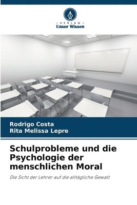 bokomslag Schulprobleme und die Psychologie der menschlichen Moral