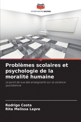 bokomslag Problèmes scolaires et psychologie de la moralité humaine