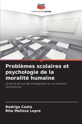 bokomslag Problmes scolaires et psychologie de la moralit humaine