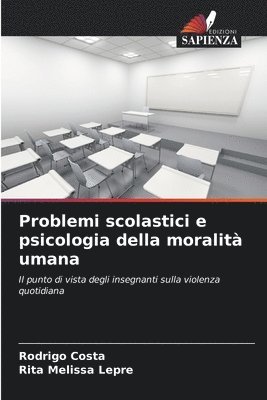 Problemi scolastici e psicologia della moralità umana