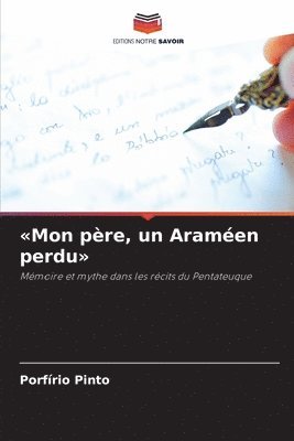 bokomslag Mon père, un Araméen perdu