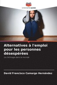 bokomslag Alternatives à l'emploi pour les personnes désespérées