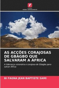 bokomslag As Aces Corajosas de Gbagbo Que Salvaram a frica