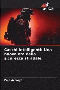 bokomslag Caschi intelligenti: Una nuova era della sicurezza stradale