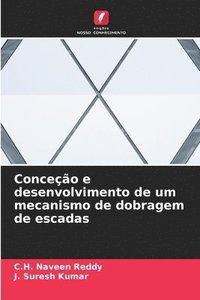 bokomslag Conceo e desenvolvimento de um mecanismo de dobragem de escadas